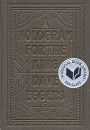 A Hologram for the King (Dave Eggers)