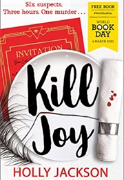 Kill Joy (A Good Girl&#39;s Guide to Murder, #0.5) (Holly Jackson)