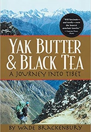 Yak Butter & Black Tea (Wade Brackenbury)