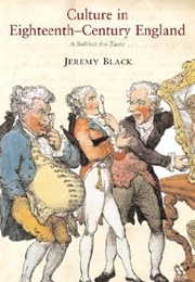 A Subject for Taste: Culture in Eighteenth-Century England (Jeremy Black)