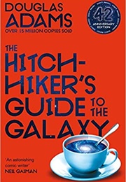 The Hitchhiker's Guide to the Galaxy (Douglas Adams)
