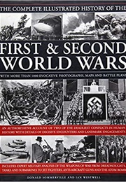 The Complete Illustrated History of the First & Second World Wars (Donald Sommerville & Ian Westwell)