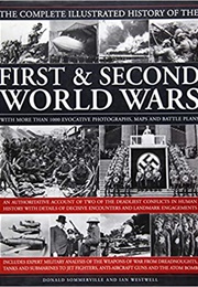 The Complete Illustrated History of the First &amp; Second World Wars (Donald Sommerville &amp; Ian Westwell)