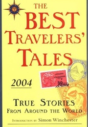 The Best Travelers' Tales 2004 (James O'Reilly)