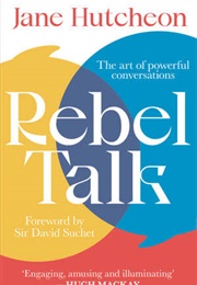 Rebel Talk (Jane Hutcheon)