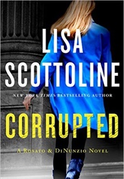 Corrupted (Lisa Scottoline)