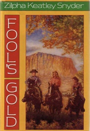 Fool's Gold (Zilpha Keatley Snyder)