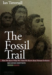 The Fossil Trail (Ian Tattersall)