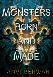 Monsters Born and Made (Tanvi Berwah)