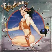 The Refreshments - Fizzy Fuzzy Big & Buzzy