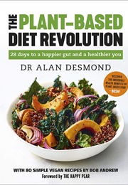 The Plant-Based Diet Revolution (Alan Desmond)