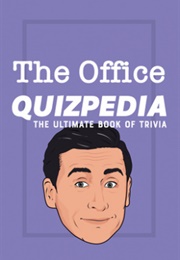 The Office Quizepedia (Ultimate Book of Trivia)