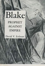Blake Prophet Against Empire (David V. Erdman)