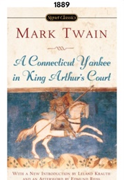 A Connecticut Yankee in King Arthur&#39;s Court (1889) (Mark Twain)