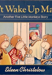 Don't Wake Up Mama! (Eileen Christelow)