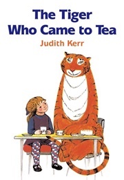 The Tiger Who Came to Tea (Judith Kerr)