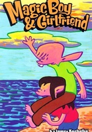 Magic Boy & Girlfriend (James Kochalka)
