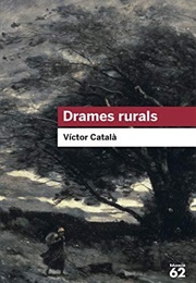 Drames Rurals (Víctor Català (Caterina Albert))
