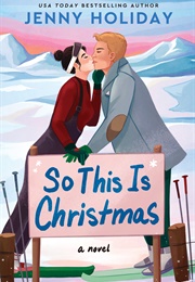 So This Is Christmas (Jenny Holiday)