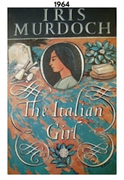 The Italian Girl (1964) (Iris Murdoch)