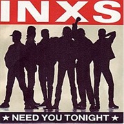 INXS, "Need You Tonight"