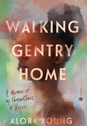 Walking Gentry Home (Alora Young)