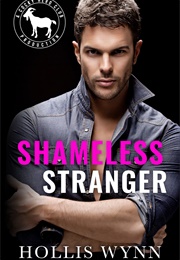 Shameless Stranger (Hollis Wynn)