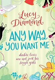 Any Way You Want Me (Lucy Diamond)