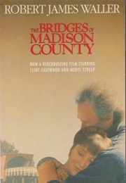 The Bridges of Madison Country (Robert James Waller)