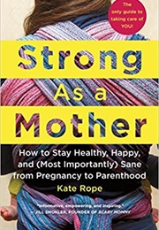 Strong as a Mother (Kate Rope)