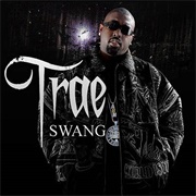 Swang - Trae the Truth Feat. Fat Pat & Big Hawk