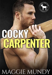 Cocky Carpenter (Maggie Mundy)