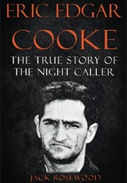 Eric Edgar Cooke (Jack Rosewood, Rebecca Lo)