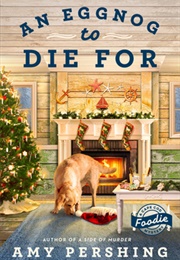 An Eggnog to Die for (Amy Pershing)
