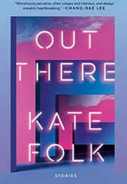 Out There: Stories (Kate Folk)