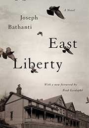 East Liberty (Joseph Bathanti)
