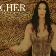 "Believe" - Cher