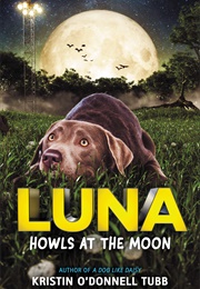 Luna Howls at the Moon (Kristen O'Donnell Tubbs)