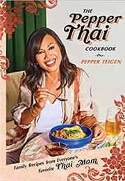 The Pepper Thai Cookbook (Pepper Teigan)