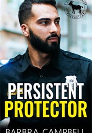 Persistent Protector (Barbra Campbell)