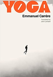 Yoga: A Novel (Emmanuel Carrere)