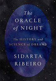 The Oracle of Night: The History and Science of Dreams (Sidarta Ribeiro, Daniel Hahn)