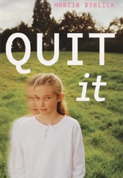 Quit It (Marcia Byalick)