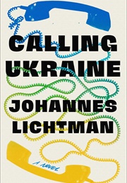 Calling Ukraine (Johannes Lichtman)