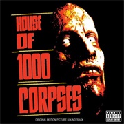 House of 1000 Corpses - Rob Zombie