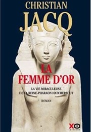 La Femme D'Or (Christian Jacq)
