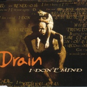 I Don't Mind - Drain S.T.H