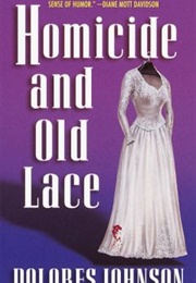 Homicide and Old Lace (Dolores Johnson)