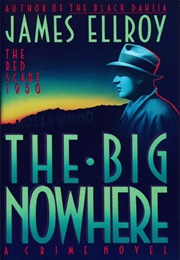 The Big Nowhere (James Ellroy)