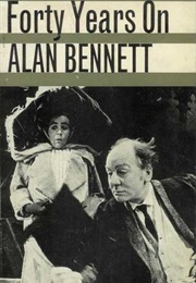 Forty Years on (Alan Bennett)
